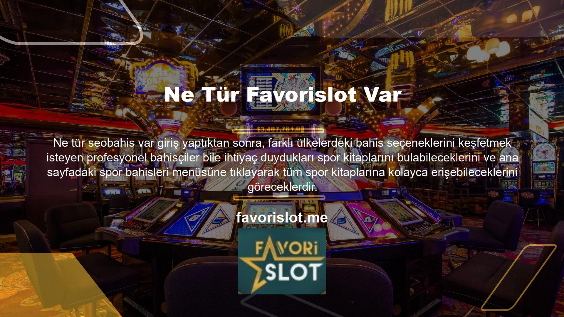 Favorislot giriş sayfasını ziyaret edip profilinize giriş yaparak sitedeki canlı casinolar, diğer kategoriler ve spor bahislerine bahis yapabilirsiniz